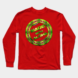 Made with Aloha green Long Sleeve T-Shirt